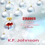 Stabbed This Christmas, K.F. Johnson