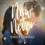 Now or Never, Emily Conrad