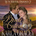 Mail Order Bride - A Bride for Gideon Sweet Clean Inspirational Frontier Historical Western Romance, Karla Gracey