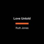 Love Untold, Ruth Jones