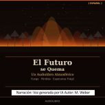 El futuro arde, M. Weber