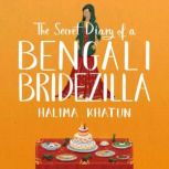 The Secret Diary of a Bengali Bridezi..., Halima Khatun