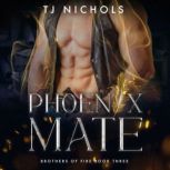 Phoenix Mate, TJ Nichols