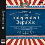 This Independent Republic, R. J. Rushdoony