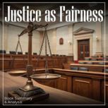 Justice as Fairness Book Summary  A..., Miles Thatcher