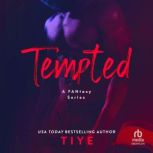 Tempted, Tiye