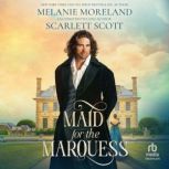 Maid for the Marquess, Melanie Moreland