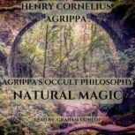 Agrippas Occult Philosophy Natural ..., Henry Cornelius Agrippa