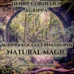 Agrippas Occult Philosophy Natural ..., Henry Cornelius Agrippa