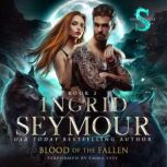 Blood of the Fallen, Ingrid Seymour