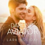 A Darling Aviator, Lark Holiday