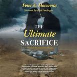 The Ultimate Sacrifice, Peter A. Moscovita