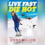 Live Fast Die Hot, Jenny Mollen