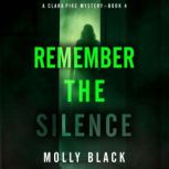 Remember The Silence A Clara Pike FB..., Molly Black