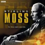Stirling Moss In His Own Words, Stirling Moss