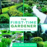 The FirstTime Gardener, WellBeing Publishing