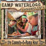 The Camp Waterlogg Chronicles 4, Joe Bevilacqua, Lorie Kellogg, and Pedro Pablo Sacristan