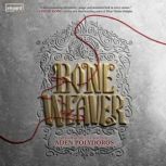 Bone Weaver, Aden Polydoros