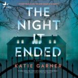 The Night It Ended, Katie Garner