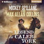 The Legend of Caleb York, Mickey Spillane