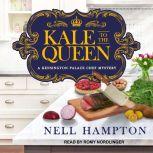 Kale to the Queen, Nell Hampton