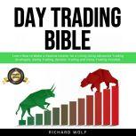 Day Trading Bible, Richard Wolf