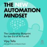 The New Automation Mindset, Vijay Tella