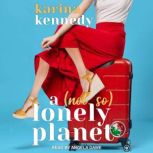 A Not So Lonely Planet, Karina Kennedy