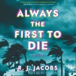 Always the First to Die, R. J. Jacobs