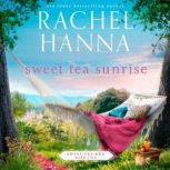 Sweet Tea Sunrise, Rachel Hanna