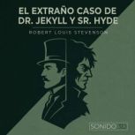 El Extrano Caso de Dr. Jekyll y Sr. H..., Robert Louis Stevenson
