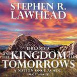 In the Kingdom of All Tomorrows, Stephen R. Lawhead