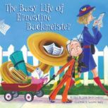The Busy Life of Ernestine Buckmeiste..., Linda Ravin Lodding