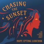 Chasing the Sunset, Hope Epting Loschak