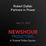Robert Dallek Partners in Power, PBS NewsHour