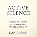 Active Silence, Dan Crown