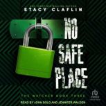 No Safe Place, Stacy Claflin