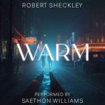 Warm, Robert Sheckley
