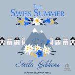 The Swiss Summer, Stella Gibbons