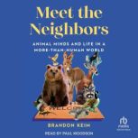 Meet the Neighbors, Brandon Keim