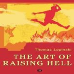 The Art of Raising Hell, Thomas Lopinski