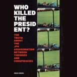 Who Killed The President?, Brian Gibson