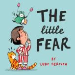 The Little Fear, Luke Scriven