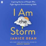 I Am The Storm, Janice Dean