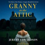 Granny In The Attic, Jeremy Edwardson