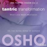 Tantric Transformation, OSHO