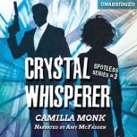 Crystal Whisperer, Camilla Monk