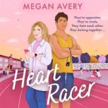 Heart Racer, Megan Avery