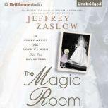 The Magic Room, Jeffrey Zaslow