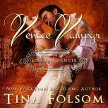 Sensual Danger Venice Vampyr 4, Tina Folsom